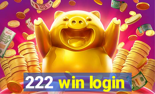 222 win login